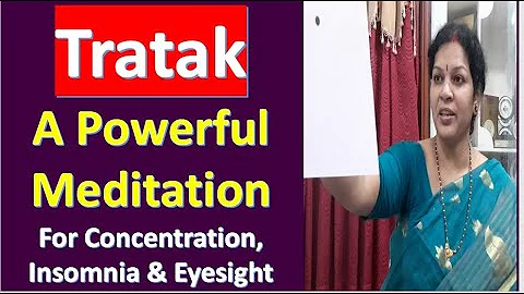 "Tratak - A Powerful Meditation" - To Improve Concentration, Insomnia & Eyesight