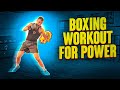 Boxing workout for power