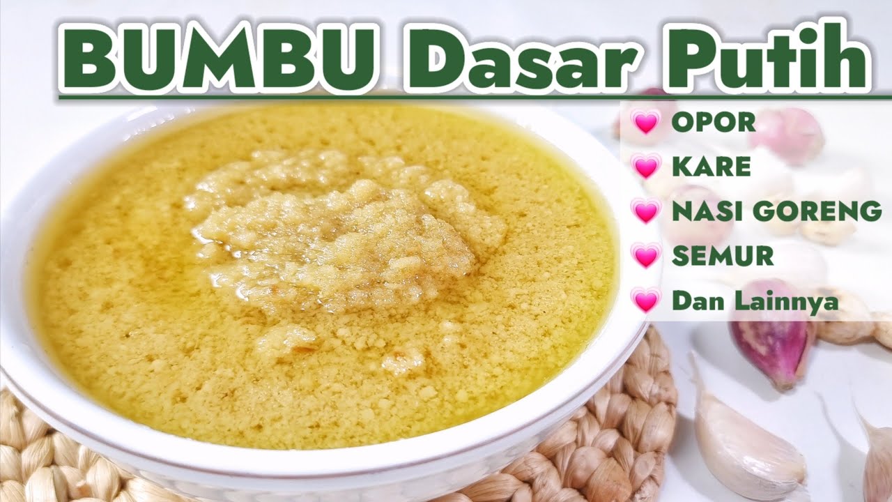 SATU BUMBU BANYAK MANFAATNYA  --- RESEP BUMBU DASAR PUTIH ENAK AWET DAN PRAKTIS