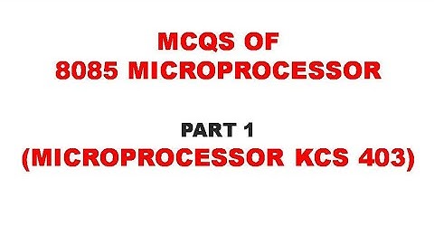 MCQ of Microprocessors (KCS 403) | 8085 MCQ Part 1