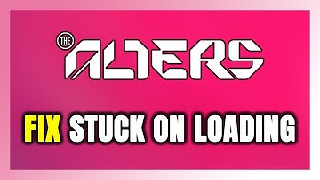 How to FIX The Alters Stuck on Loading Screen / Not Loading