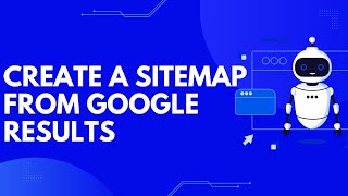 How To Create A Sitemap From Google Results - CustomGPT