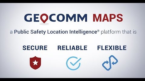 GeoComm Maps: Visualizing Public Safety Location Intelligence®