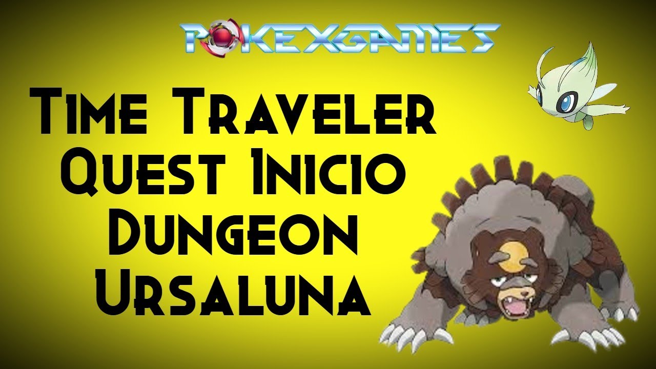 PXG Johto Time Traveler Quest Inicio Ursaluna Dungeon