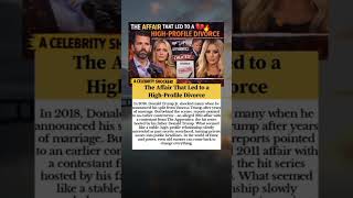 The Affair That Led to a High-Profile Divorce #DonaldTrumpJr #VanessaTrump #usa #viral #trending