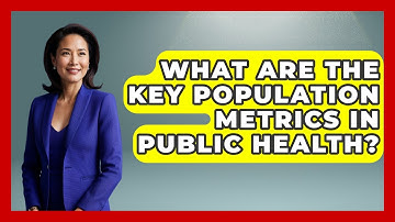 What Are the Key Population Metrics in Public Health? | Demographic Data Answers News