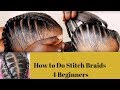 How To Do Stitch Braids 4 Beginners