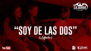 "Soy de las Dos" (Mucho) La Zenda Norteña chords