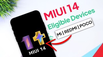 MIUI 14 Eligible Devices and Ineligible Devices List | MIUI 14 Next Level Features & Devices Support