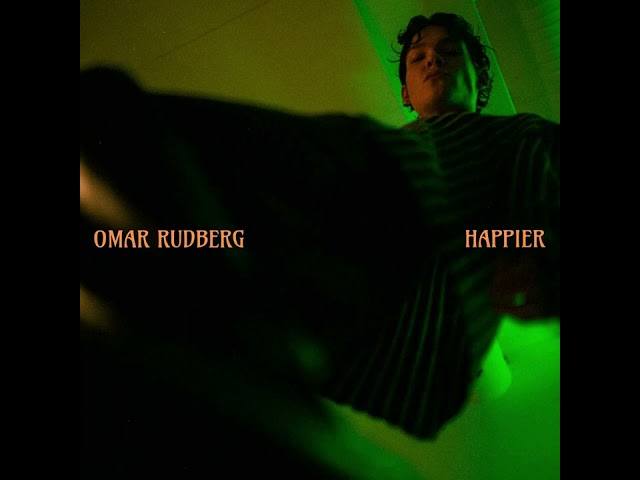 Omar Rudberg - Happier (Audio) class=