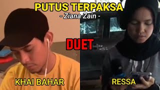 Khai Bahar Malaysia ft Ressa Indonesia‼️Putus Terpaksa - Ziana zain