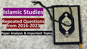Islamic Studies past paper analysis CSS 2016 -2023|Islamic Studies Repeated Questions from 2016-2023