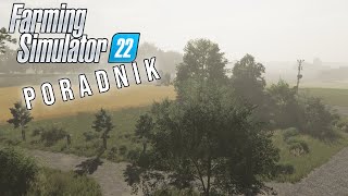 FS 22 | Lepsza mgła, lepsze chmury, poprawa oświetlenia | PORADNIK | KOMENDY