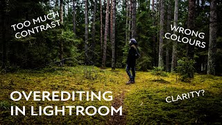 OVER EDITING in Lightroom? - 4 Things to Avoid & Fixes