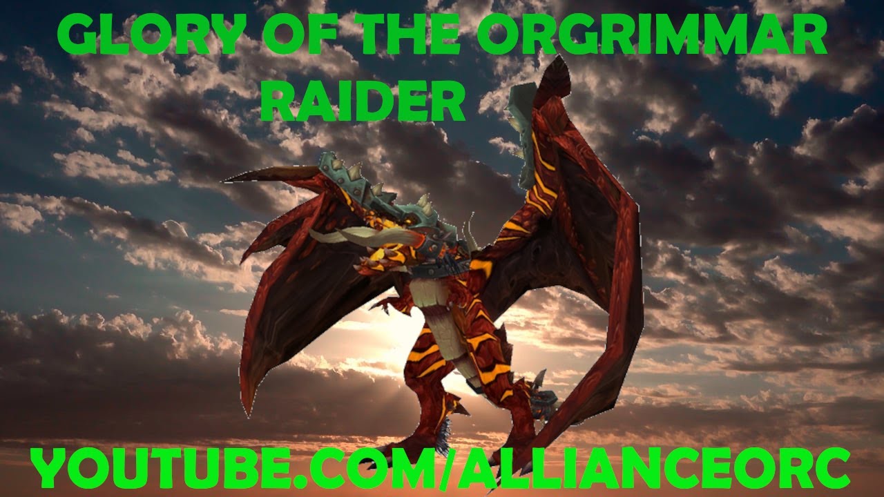 Glory of the orgrimmar raider ALL ARE WELCOME