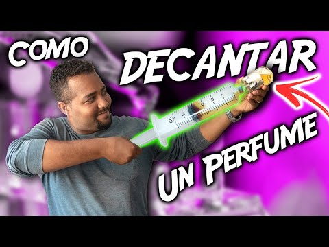 Como Extraer o DECANTAR un PERFUME  !Rapido!