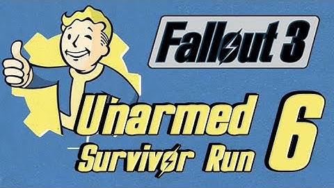 Fallout 3: The Unarmed Survivor Run Part 6