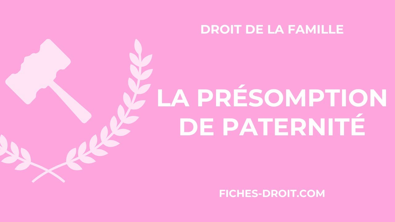 La présomption de paternité