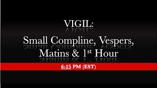 6:15 PM (EST) Saturday Night Vigil