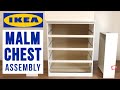 IKEA MALM 4 Chest of Drawers Assembly - IKEA Dressers and Storage Drawers