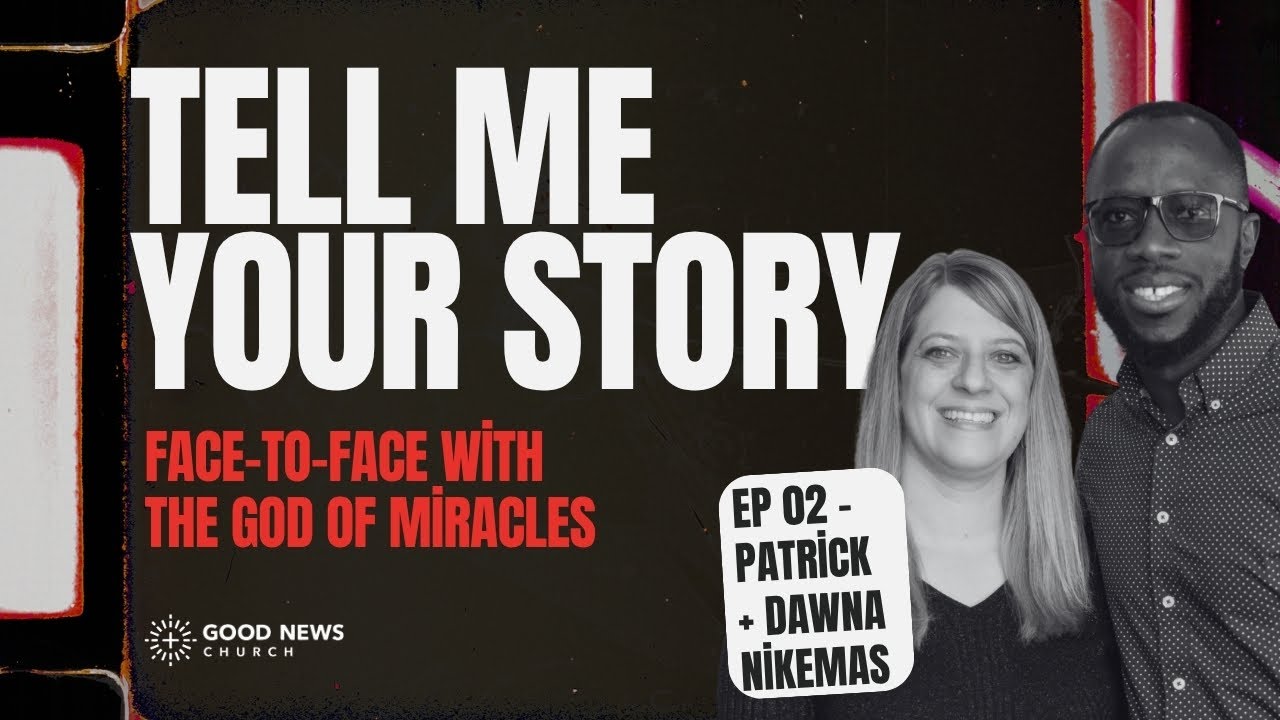 Ep. 02 | Face-to-Face with the God of Miracles | The Nikiemas