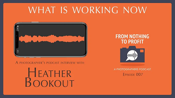 Heather Bookout  Episode 007  A Photographer Podca...