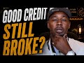 Good Credit Means Nothing If You Don’t Know This…