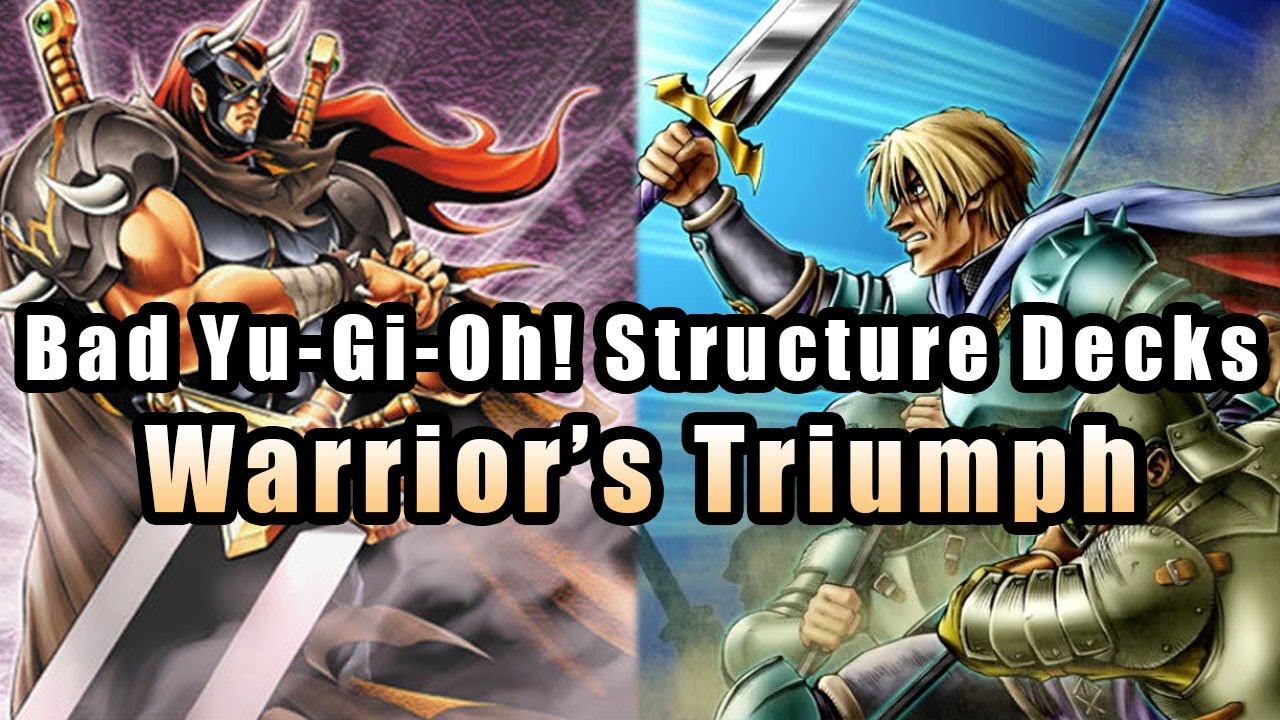 Bad Yu-Gi-Oh! Structure Decks: Warrior's Triumph