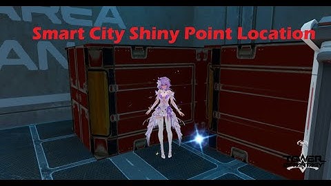 【幻塔】Smart City Shiny Point Location【Tower of Fantasy】