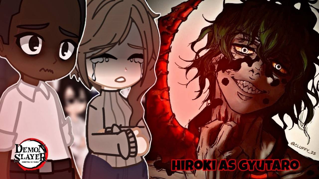 (NTR) Kokujin No Tenkousei React to Hiroki as Gyutaro || Demon Slayer || AU || Gacha React ||