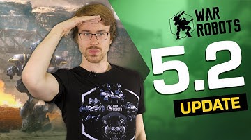 War Robots 5.2 Overview | Improved Honor System, New Event, New Pilots