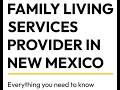 Family Living Services Provider in New Mexico