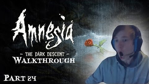 ENDING - Amnesia: The Dark Descent Gameplay/Walkthrough Part 24