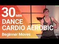 30 Min. Dance Cardio Aerobic Workout for Beginner - Loose weight with fun.