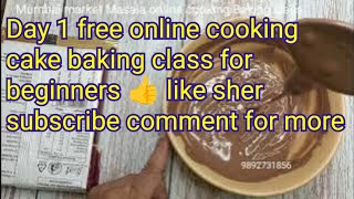 Day 1 free online cooking cake baking class for beginners 👍 like sher subscribe comment for more