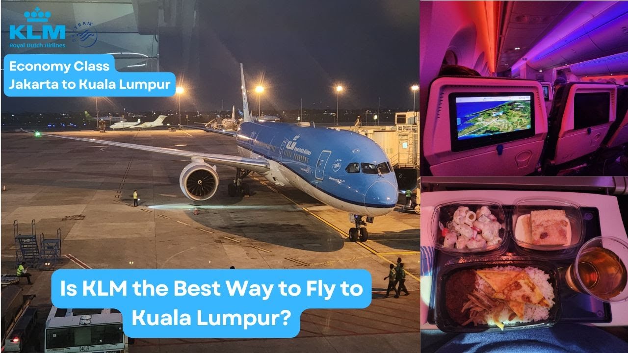 Is KLM the Best Option to Fly from Jakarta to Kuala Lumpur? I KLM Boeing 787-9 Economy Class Review