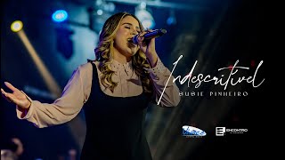 Susie Pinheiro | Indescritível  [CLIPE OFICIAL] Ao Vivo