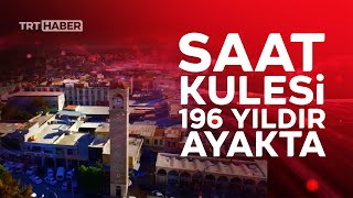 Adana'daki Büyük Saat Kulesi 96 yıldır çalışıyor