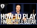 How To Play Fingerstyle Guitar - Beginner Guitar Lesson