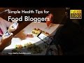 Simple Health Tips for Food Bloggers