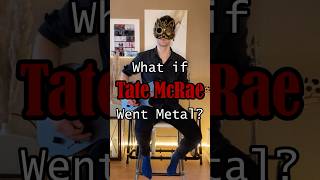 Xx What If Tate Mcrae Did Metal? Xx