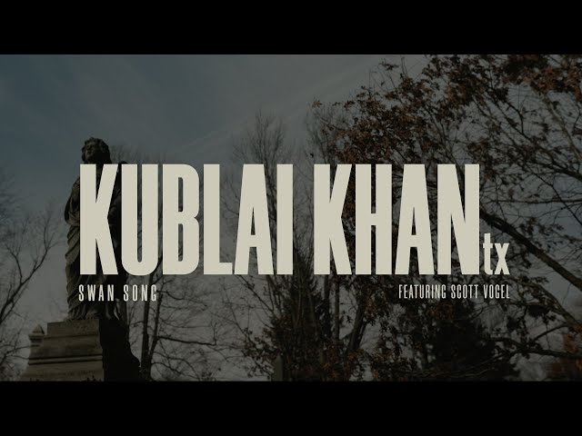 Kublai Khan TX - Swan Song feat. Scott Vogel (Official Music Video) class=