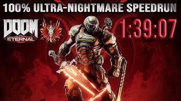 1:39:07 - Doom Eternal 100% Ultra-Nightmare Restricted