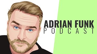 ADRIAN FUNK | Podcast - April 2023 (#14)