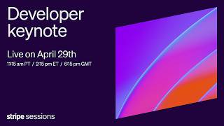 Stripe Sessions 2026 | Developer keynote