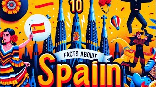 Discover Spain: 10 Fascinating Facts About Its Culture, History, and Landmarks | InterestingFacts