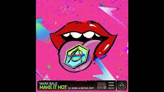 [TECH HOUSE] Mark Bale - Make It Hot (DJ Kuba & Neitan Extended Edit) Resimi