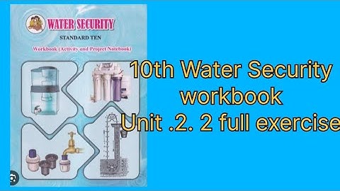 STD. 10 Water Security workbook unit 2. 2 Development of watershed Area. #full_exercise .