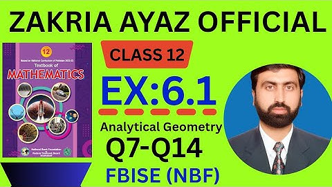 Class 12 Math | Exercise 6.1 | Q7 To Q14 | FBISE New Textbook 2025 | Sir Zakria Ayaz