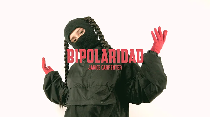 Janice Carpenter - Bipolaridad (Videoclip Oficial)